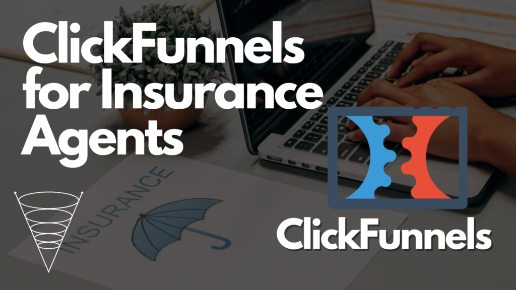 ClickFunnels for Insurance Agents